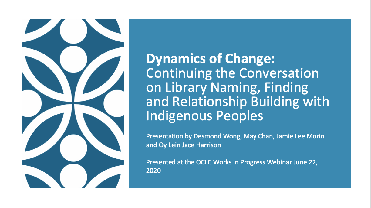 Dynamics of change—continuing the conversation on library naming, finding, and relationship-building with Indigenous peoples