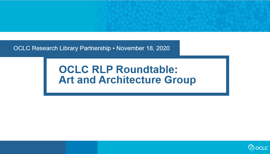 OCLC RLP Roundtable: Art and Architecture Group