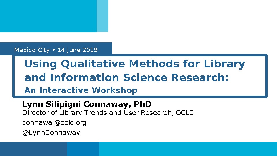 Using Qualitative Methods for Library and Information Science Research: An Interactive Workshop