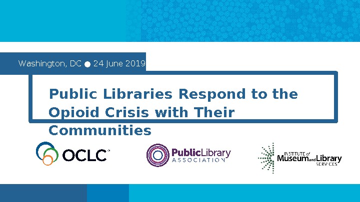 Libraries and the Opioid Epidemic: Community-based Responses