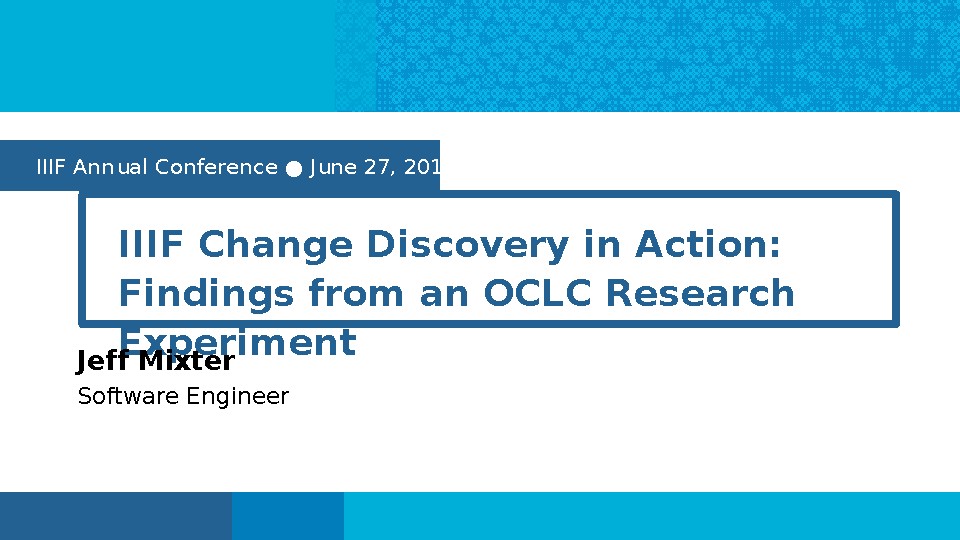 IIIF Change Discovery in Action: Findings from an OCLC Research Experiment