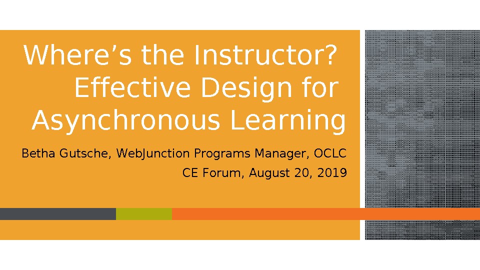 Where’s the Instructor? Effective Design for Asynchronous Learning