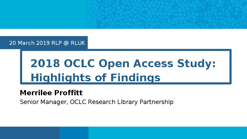2018 OCLC Open Access Study: Highlights of Findings