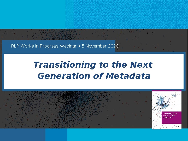 A Discussion on Transitioning to the Next Generation of Metadata