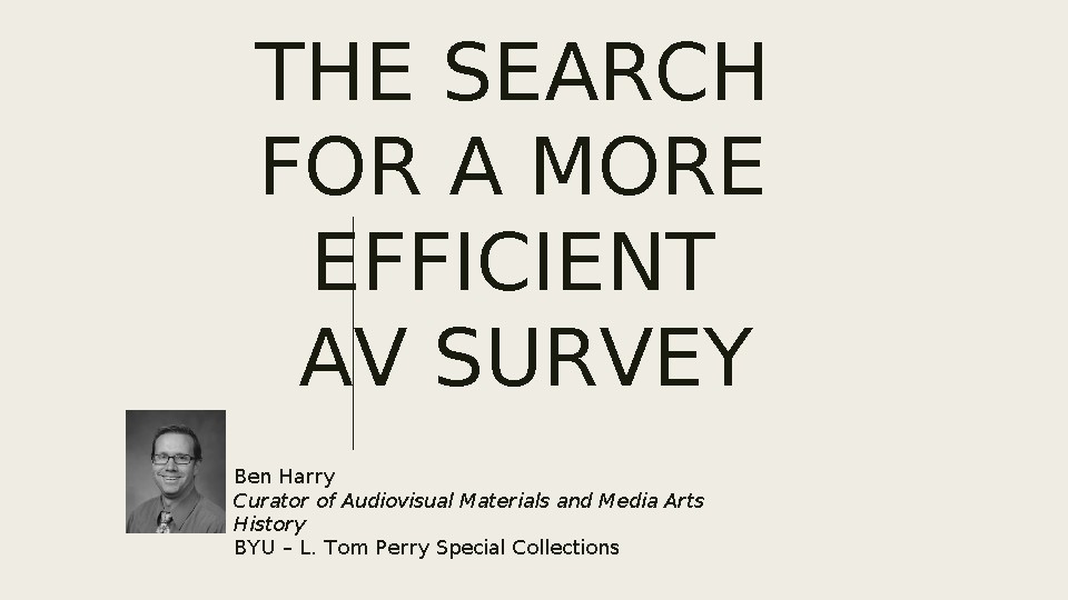The nuts and bolts of conducting an efficient AV survey