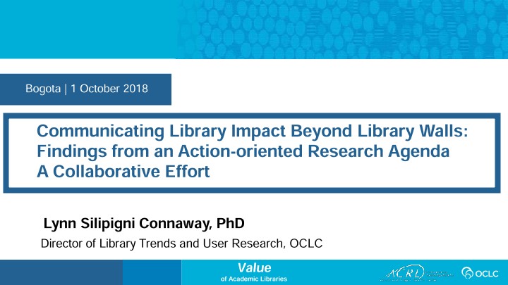 Communicating Library Impact Beyond Library Walls: Findings from an Action-oriented Research Agenda: A Collaborative Effort