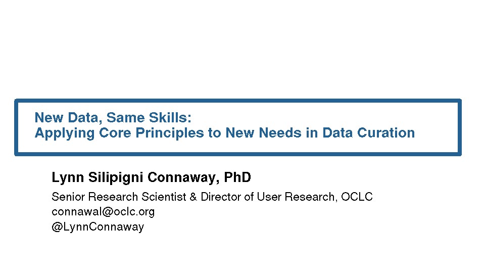 New Data, Same Skills: Applying Core Principles to New Needs in Data Curation 