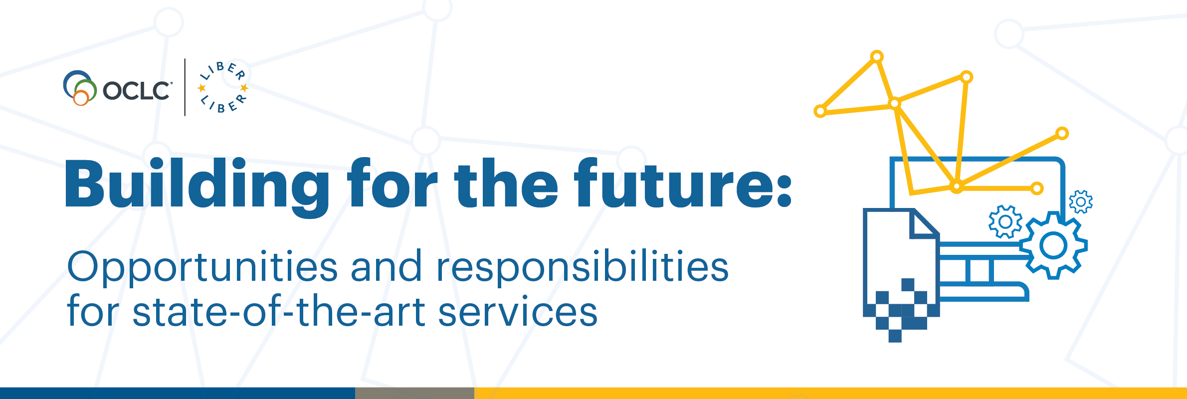 Building for the future: Opportunities and responsibilities for state-of-the-art services