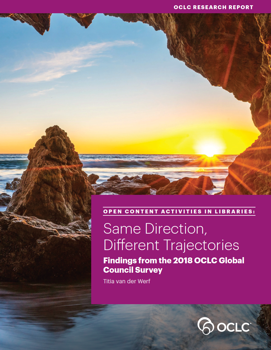 Open Content Activities in Libraries: Same Direction, Different Trajectories — Findings from the 2018 OCLC Global Council Survey