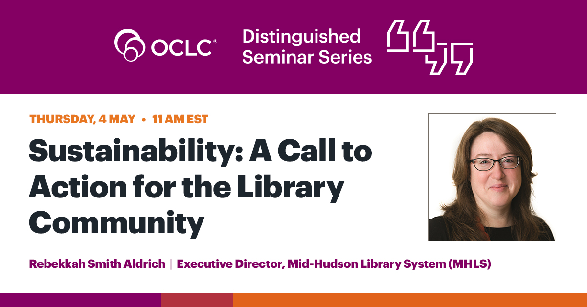 Distinguished Seminar Series: Sustainability—A Call to Action for the Library Community