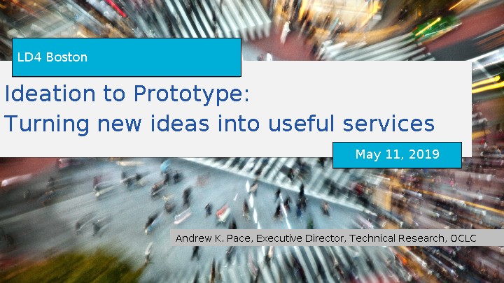 Ideation to Prototype: Turning new ideas into useful services