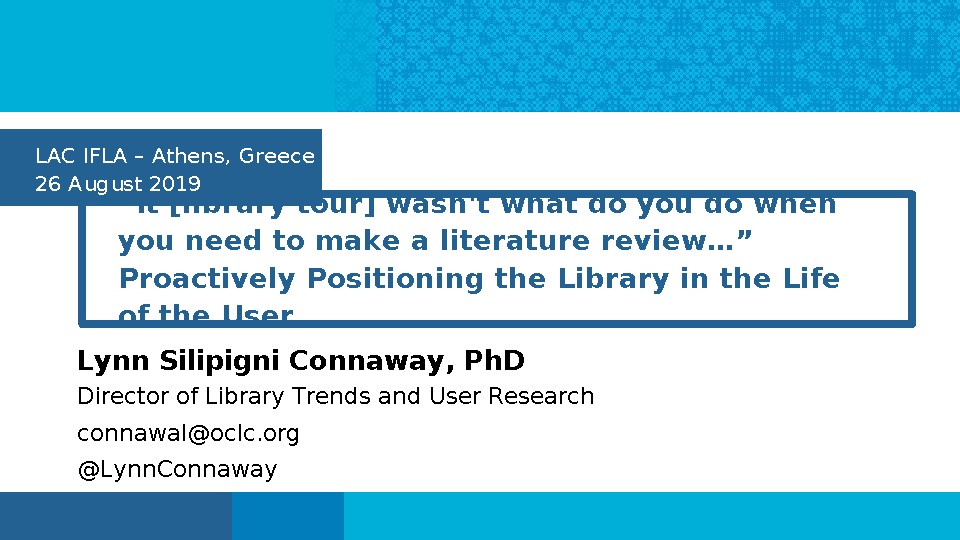 “It [library tour] wasn't what do you do when you need to make a literature review…”  Proactively Positioning the Library in the Life of the User 