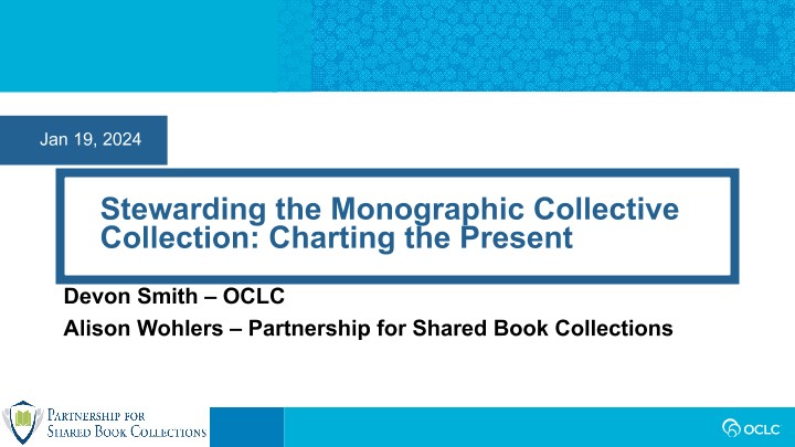 Stewarding the Monographic Collective Collection: Charting the Present
