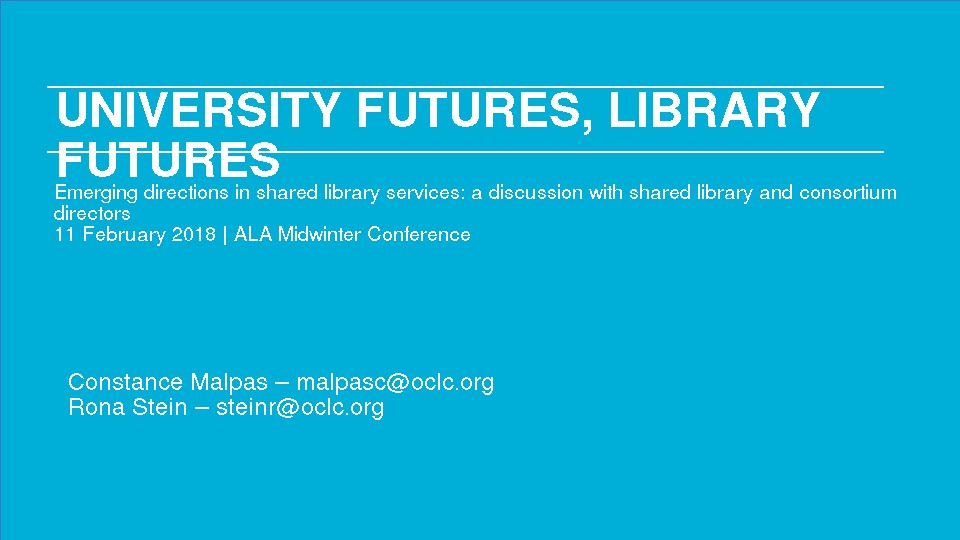 University Futures, Library Futures: Emerging Directions in Shared Library Services: A Discussion with Shared Library and Consortium Directors