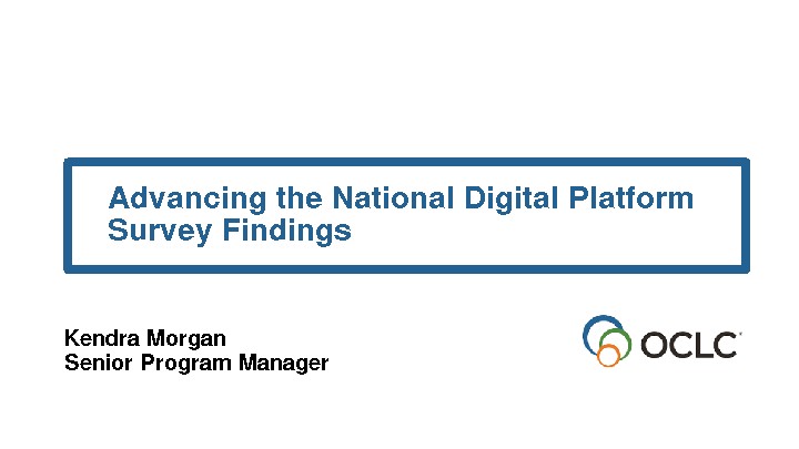 Advancing the National Digital Platform Survey Findings 