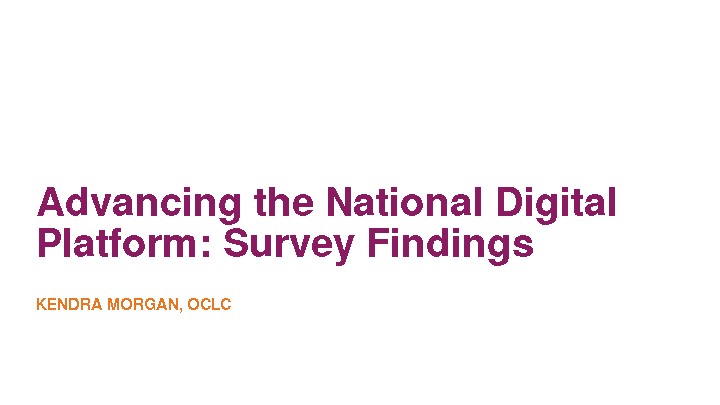 Advancing the National Digital Platform: Survey Findings