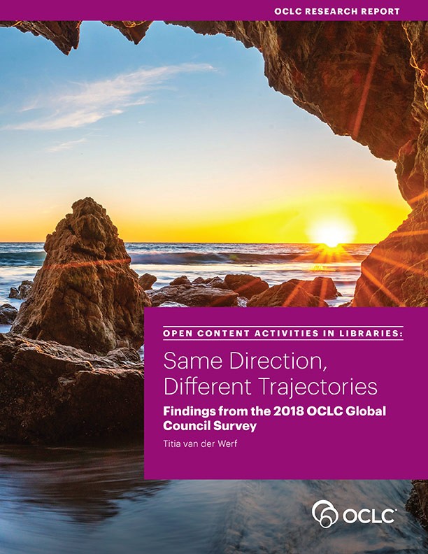 Open Content Activities in Libraries: Same Direction, Different Trajectories—Findings from the 2018 OCLC Global Council Survey